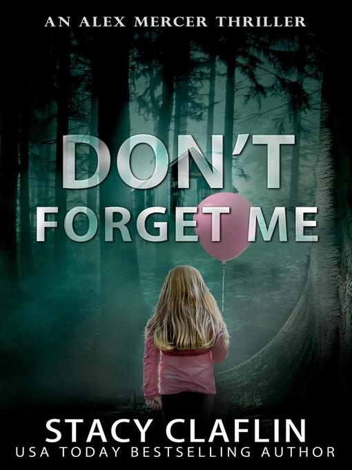 Title details for Don't Forget me by Stacy Claflin - Available